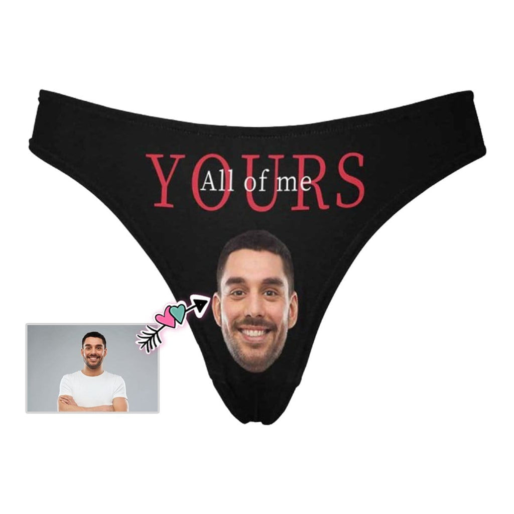 Custom Face Yours All Of Me Women's Classic Thong